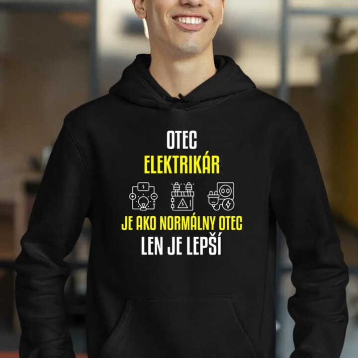 Otec elektrikár je ako normálny otec, len je lepší  - pánska mikina s potlačou