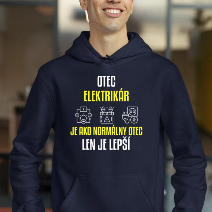 Otec elektrikár je ako normálny otec, len je lepší  - pánska mikina s potlačou