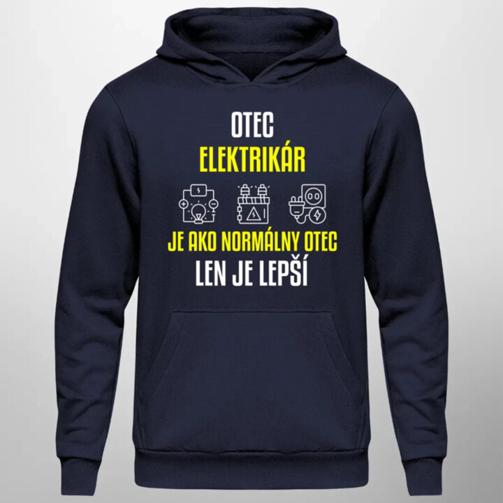 Otec elektrikár je ako normálny otec, len je lepší  - pánska mikina s potlačou