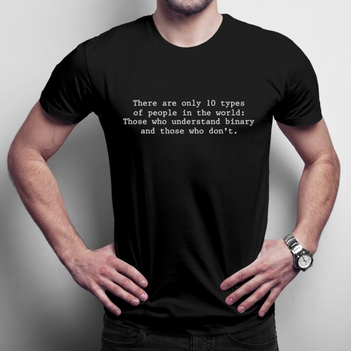 There are only 10 types of people - Pánske tričko s potlačou