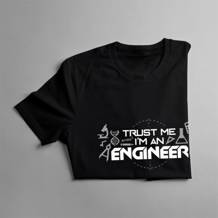 Trust me I'm an engineer - pánske tričko s potlačou