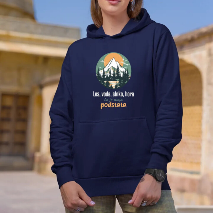 Les, voda, slnko, hora, to je moja podstata  - dámska mikina s potlačou