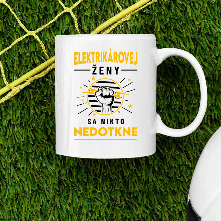 Elektrikárovej ženy sa nikto nedotkne - keramický hrnček s potlačou