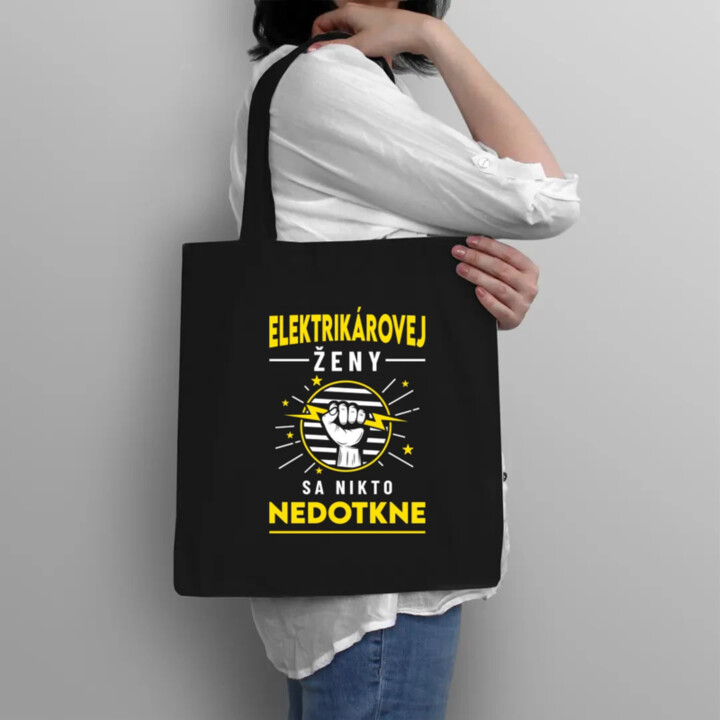 Elektrikárovej ženy sa nikto nedotkne - taška s potlačou