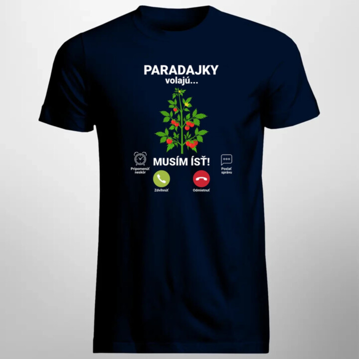 Paradajky volajú, musím ísť - pánske tričko s potlačou