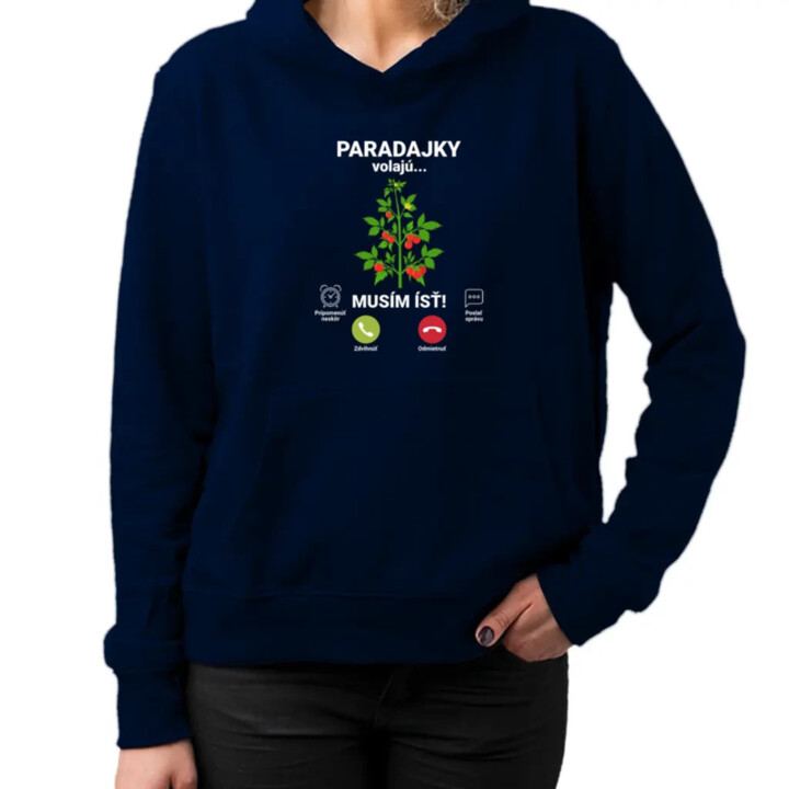 Paradajky volajú, musím ísť  - dámska mikina s potlačou