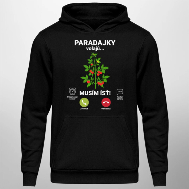 Paradajky volajú, musím ísť  - pánska mikina s potlačou
