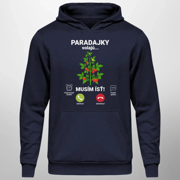 Paradajky volajú, musím ísť  - pánska mikina s potlačou