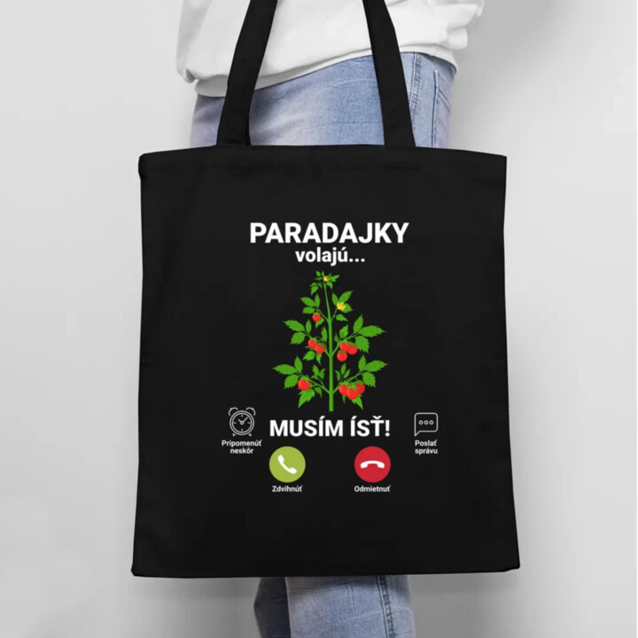 Paradajky volajú, musím ísť - taška s potlačou