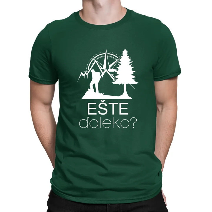 Ešte ďaleko? - pánske tričko s potlačou