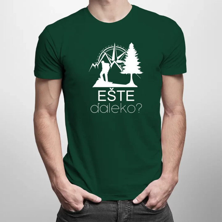 Ešte ďaleko? - pánske tričko s potlačou
