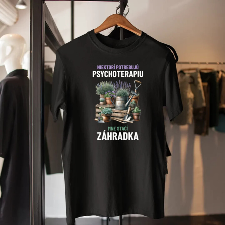 Niektorí potrebujú psychoterapiu, mne stačí záhradka - pánske tričko s potlačou
