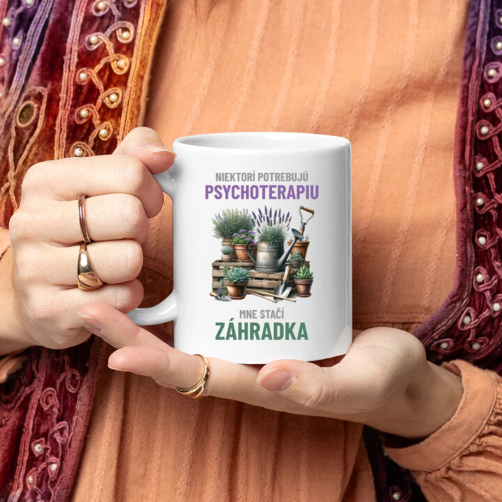 Niektorí potrebujú psychoterapiu, mne stačí záhradka - keramický hrnček s potlačou