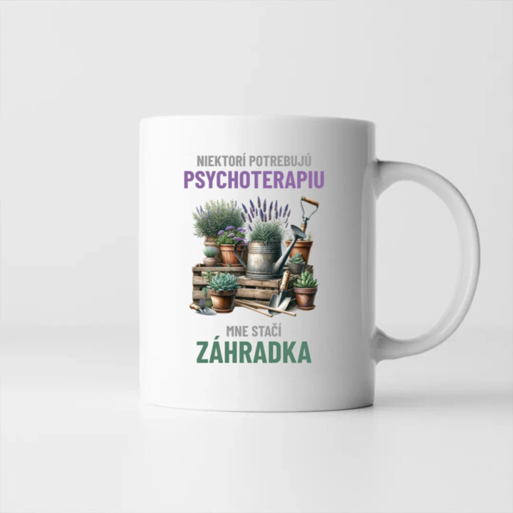 Niektorí potrebujú psychoterapiu, mne stačí záhradka - keramický hrnček s potlačou