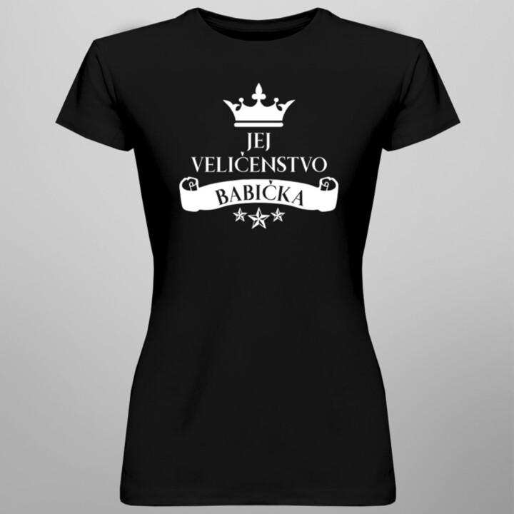 Jej veličenstvo babička - dámske alebo unisex tričko s potlačou