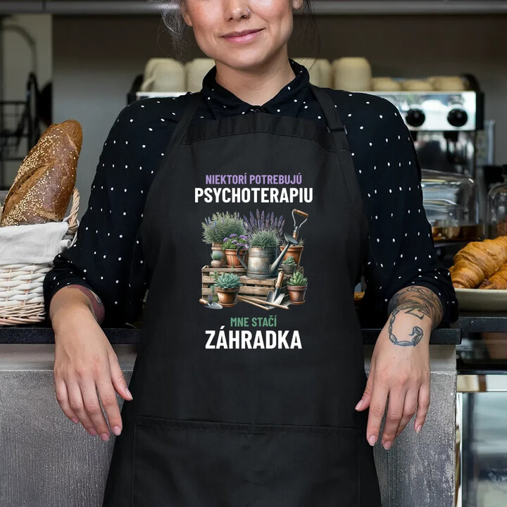Niektorí potrebujú psychoterapiu, mne stačí záhradka - zástera s potlačou