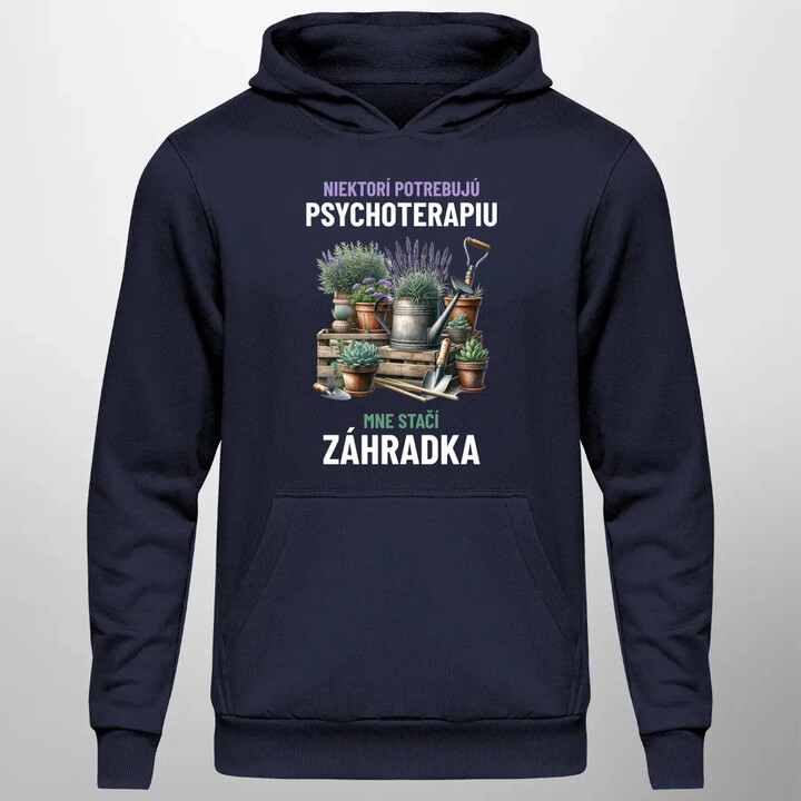 Niektorí potrebujú psychoterapiu, mne stačí záhradka  - pánska mikina s potlačou