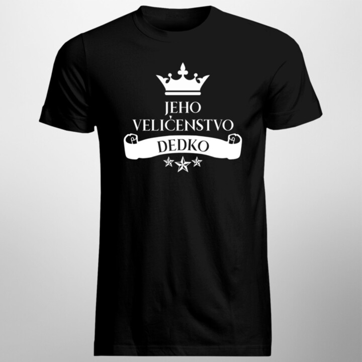 Jeho veličenstvo dedko - pánske tričko s potlačou
