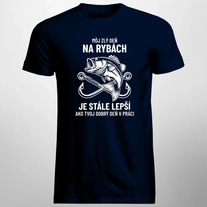 Môj zlý deň na rybách je stále lepší - pánske tričko s potlačou