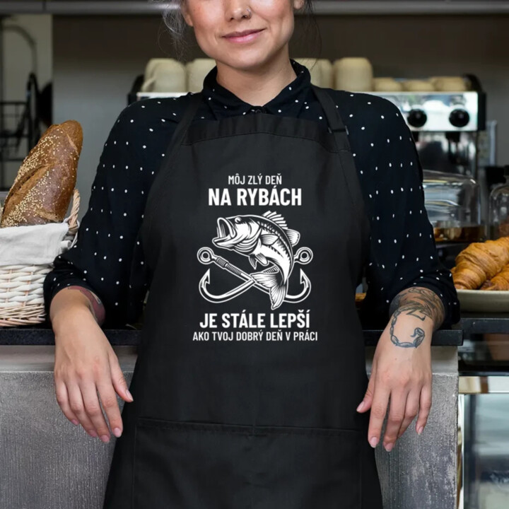 Môj zlý deň na rybách je stále lepší - zástera s potlačou