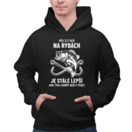 Môj zlý deň na rybách je stále lepší  - pánska mikina s potlačou