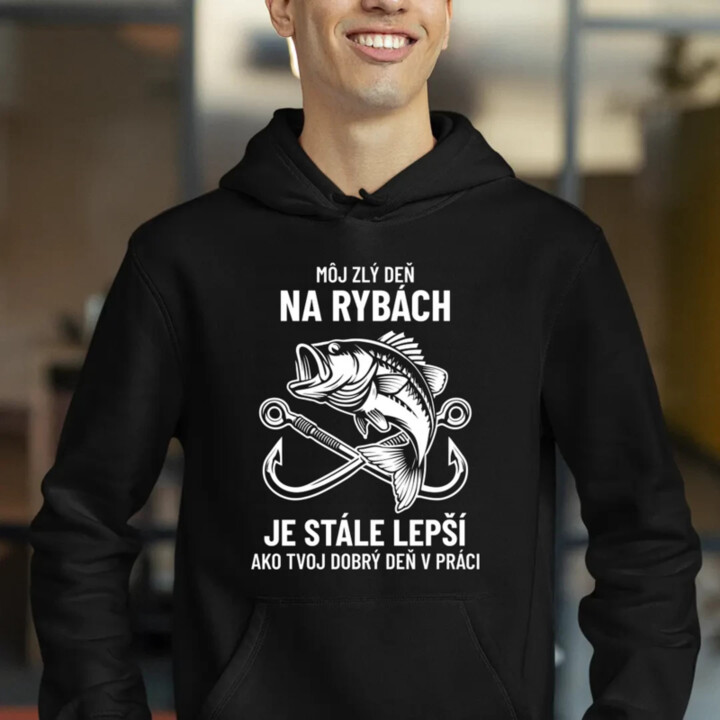 Môj zlý deň na rybách je stále lepší  - pánska mikina s potlačou