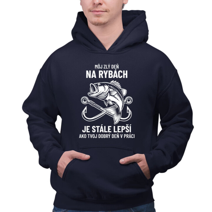 Môj zlý deň na rybách je stále lepší  - pánska mikina s potlačou