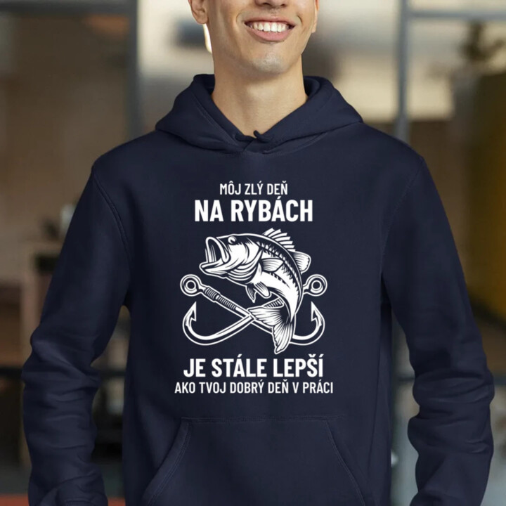 Môj zlý deň na rybách je stále lepší  - pánska mikina s potlačou