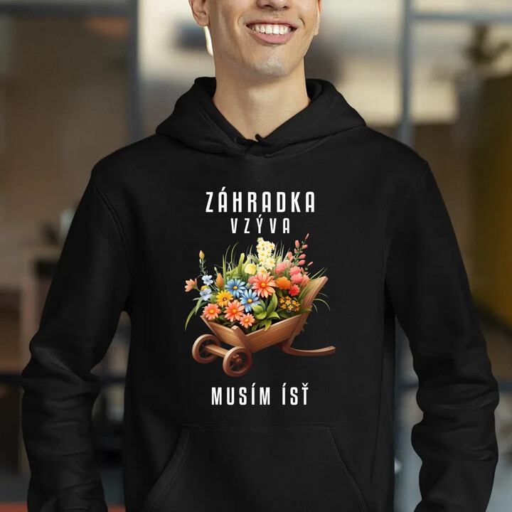 Záhradka vzýva, musím ísť  - pánska mikina s potlačou