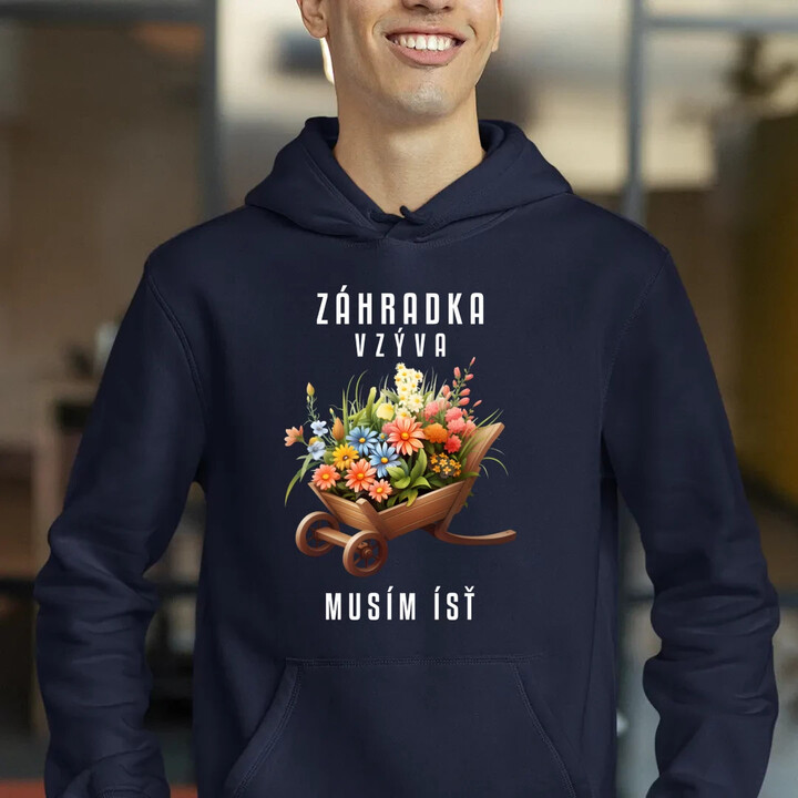 Záhradka vzýva, musím ísť  - pánska mikina s potlačou