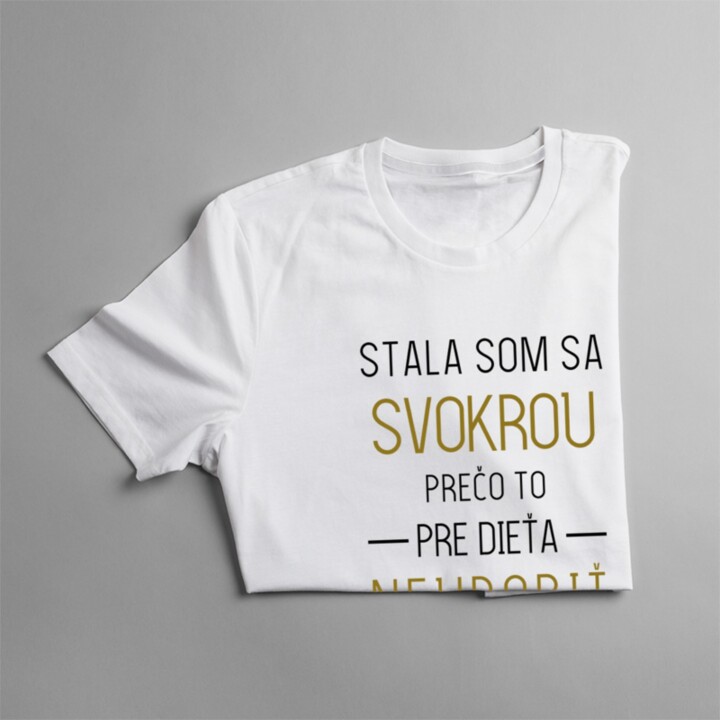 Stala som sa svokrou - Dámske tričko s potlačou
