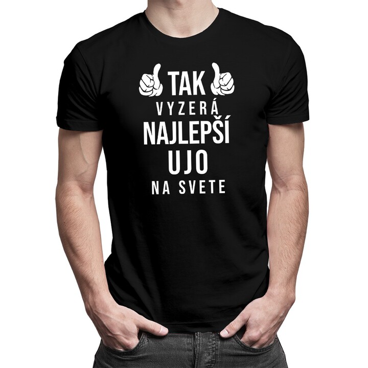 Tak vyzerá najlepší ujo na svete - Pánske tričko s potlačou