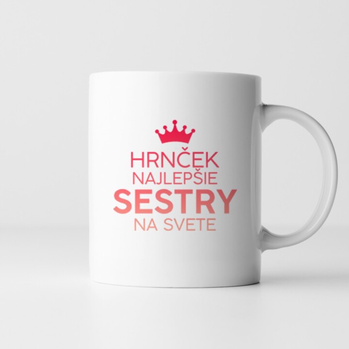 Hrnček najlepšie sestry na svete  - keramický hrnček s potlačou