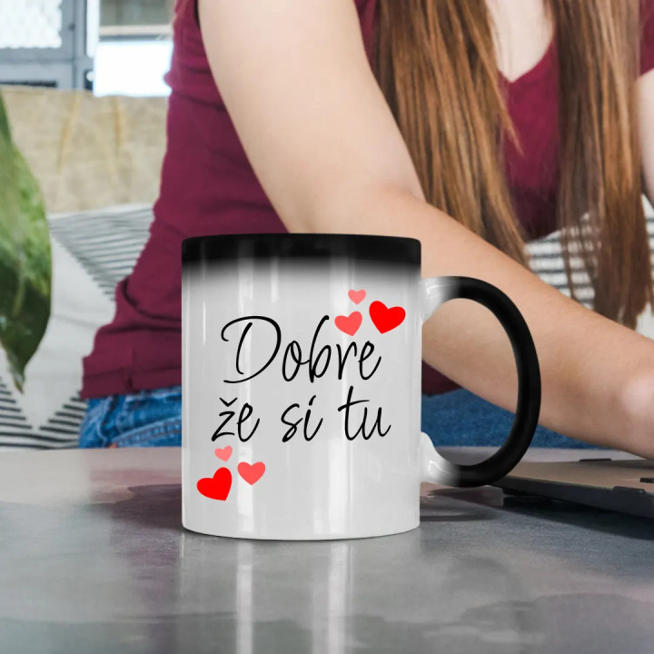 Dobre, že si tu - magický hrnček s potlačou