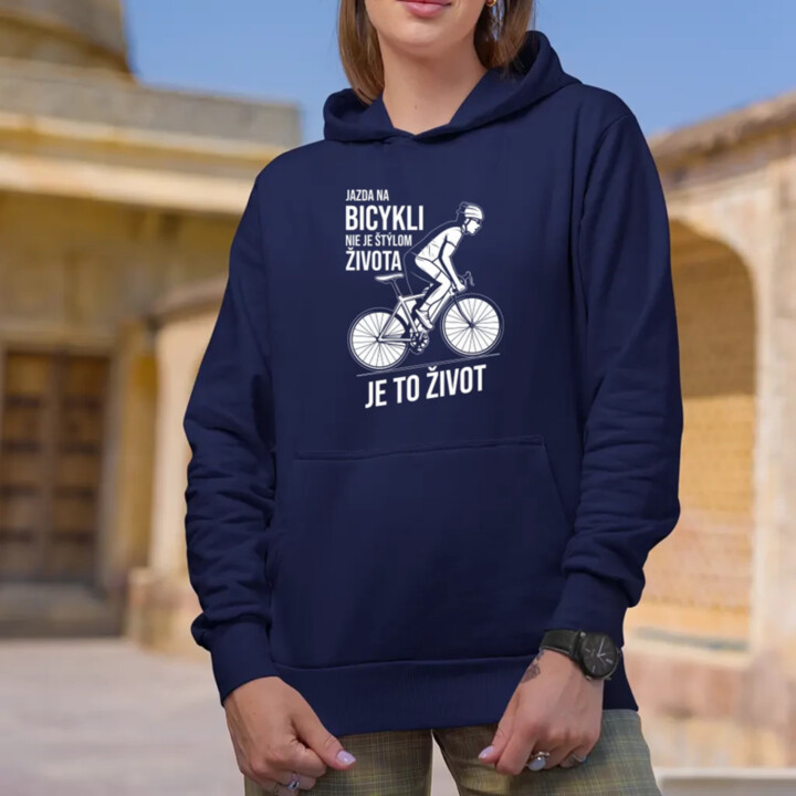 Jazda na bicykli nie je štýlom života, je to život  - dámska mikina s potlačou