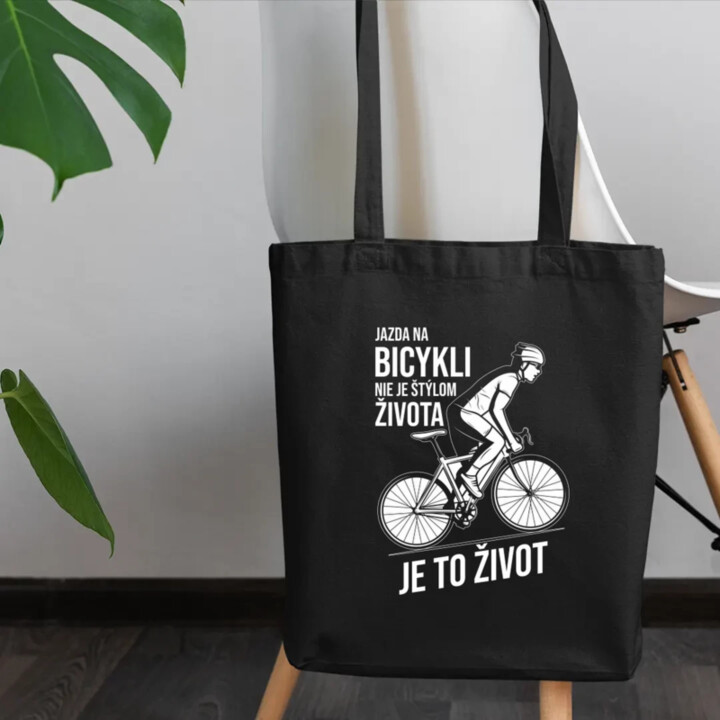 Jazda na bicykli nie je štýlom života, je to život - taška s potlačou