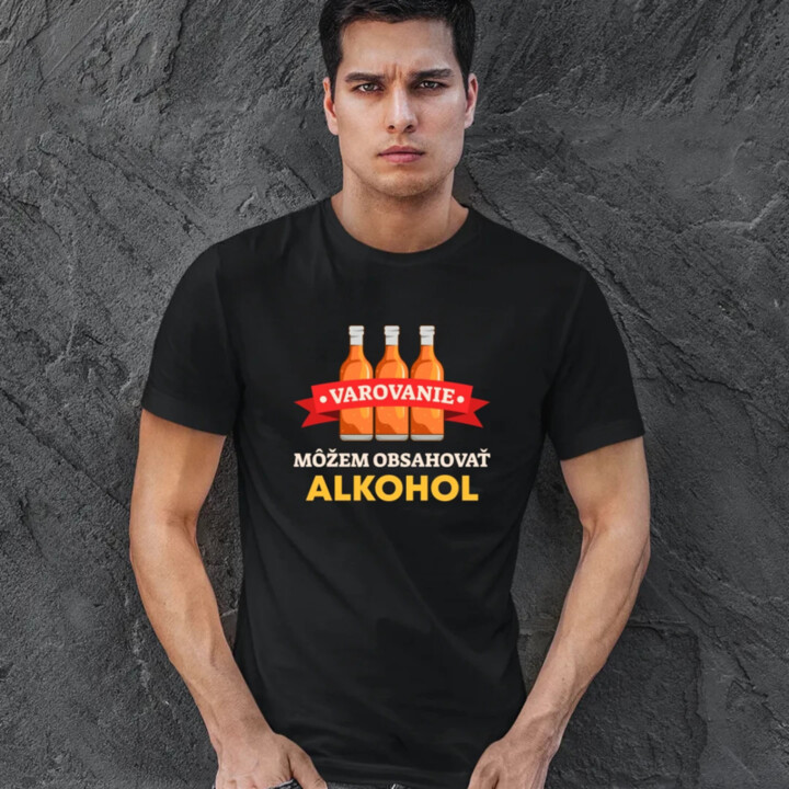 Varovanie: môžem obsahovať alkohol - pánske tričko s potlačou