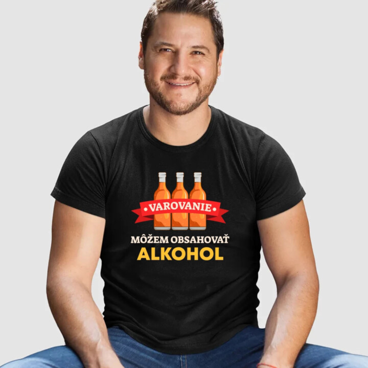 Varovanie: môžem obsahovať alkohol - pánske tričko s potlačou