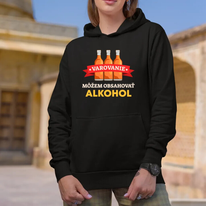 Varovanie: môžem obsahovať alkohol  - dámska mikina s potlačou