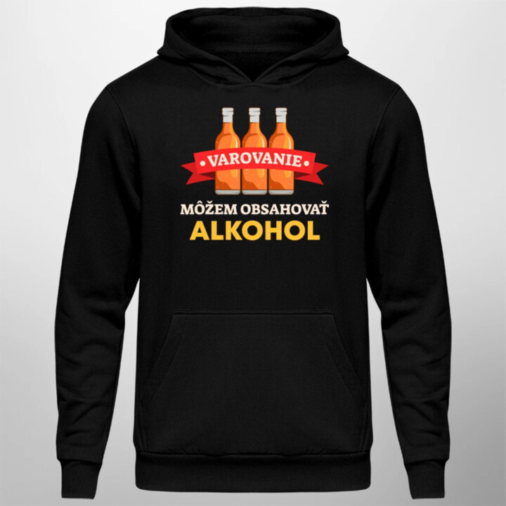Varovanie: môžem obsahovať alkohol  - pánska mikina s potlačou