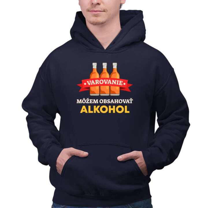Varovanie: môžem obsahovať alkohol  - pánska mikina s potlačou