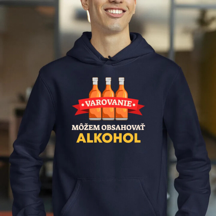 Varovanie: môžem obsahovať alkohol  - pánska mikina s potlačou