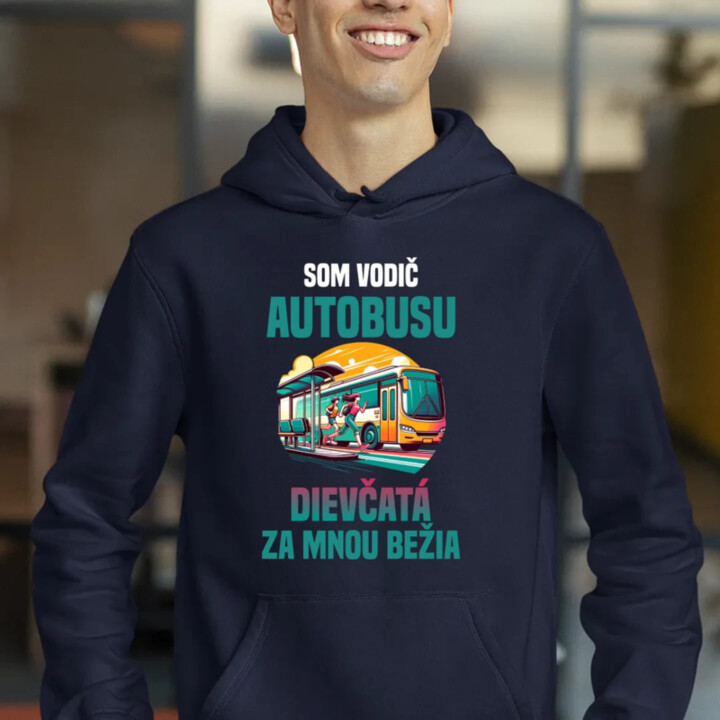 Som vodič autobusu  - pánska mikina s potlačou