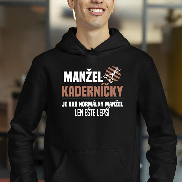 Manžel kaderníčky je ako normálny manžel  - pánska mikina s potlačou