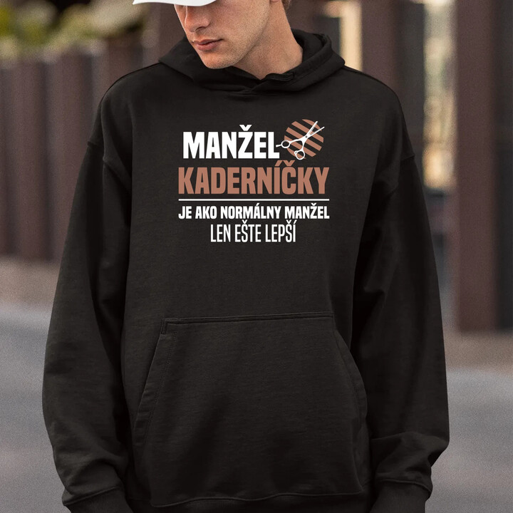 Manžel kaderníčky je ako normálny manžel  - pánska mikina s potlačou
