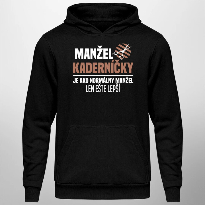 Manžel kaderníčky je ako normálny manžel  - pánska mikina s potlačou
