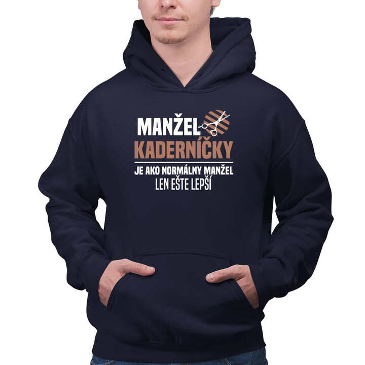 Manžel kaderníčky je ako normálny manžel  - pánska mikina s potlačou