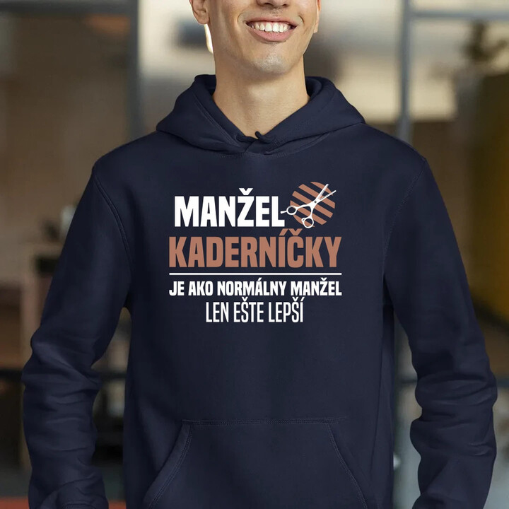Manžel kaderníčky je ako normálny manžel  - pánska mikina s potlačou