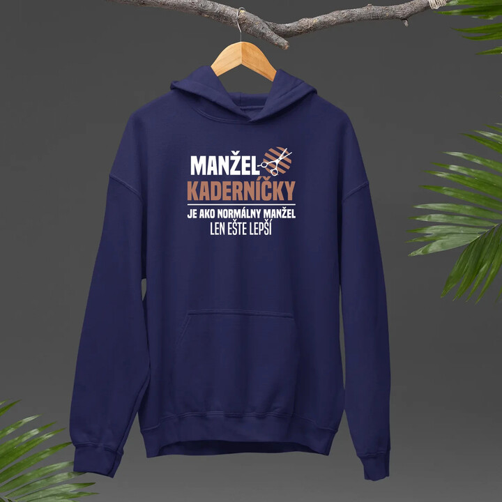 Manžel kaderníčky je ako normálny manžel  - pánska mikina s potlačou