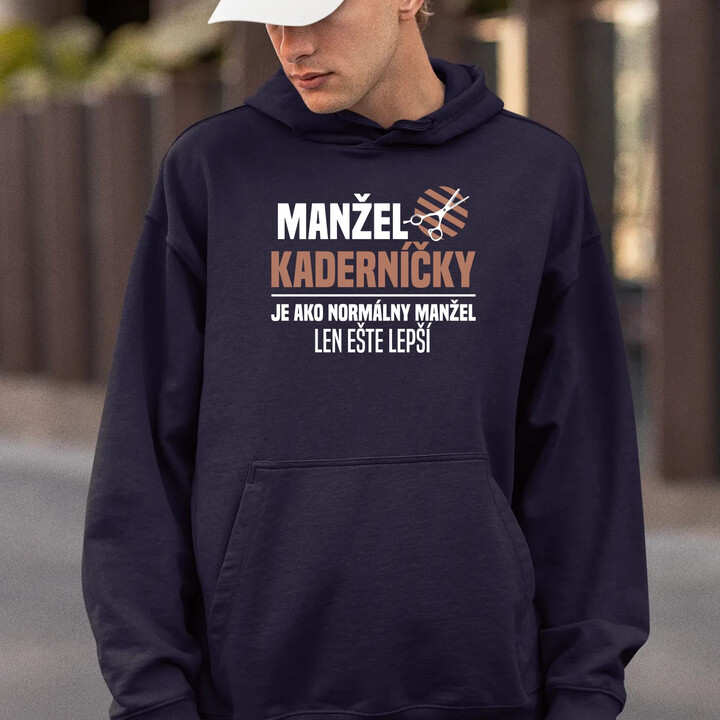 Manžel kaderníčky je ako normálny manžel  - pánska mikina s potlačou